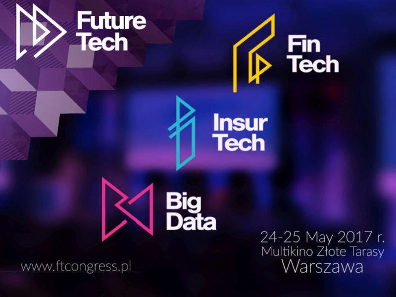FutureTech Congress 2017 - It's all about the future!/ fot. www.ftcongress.com